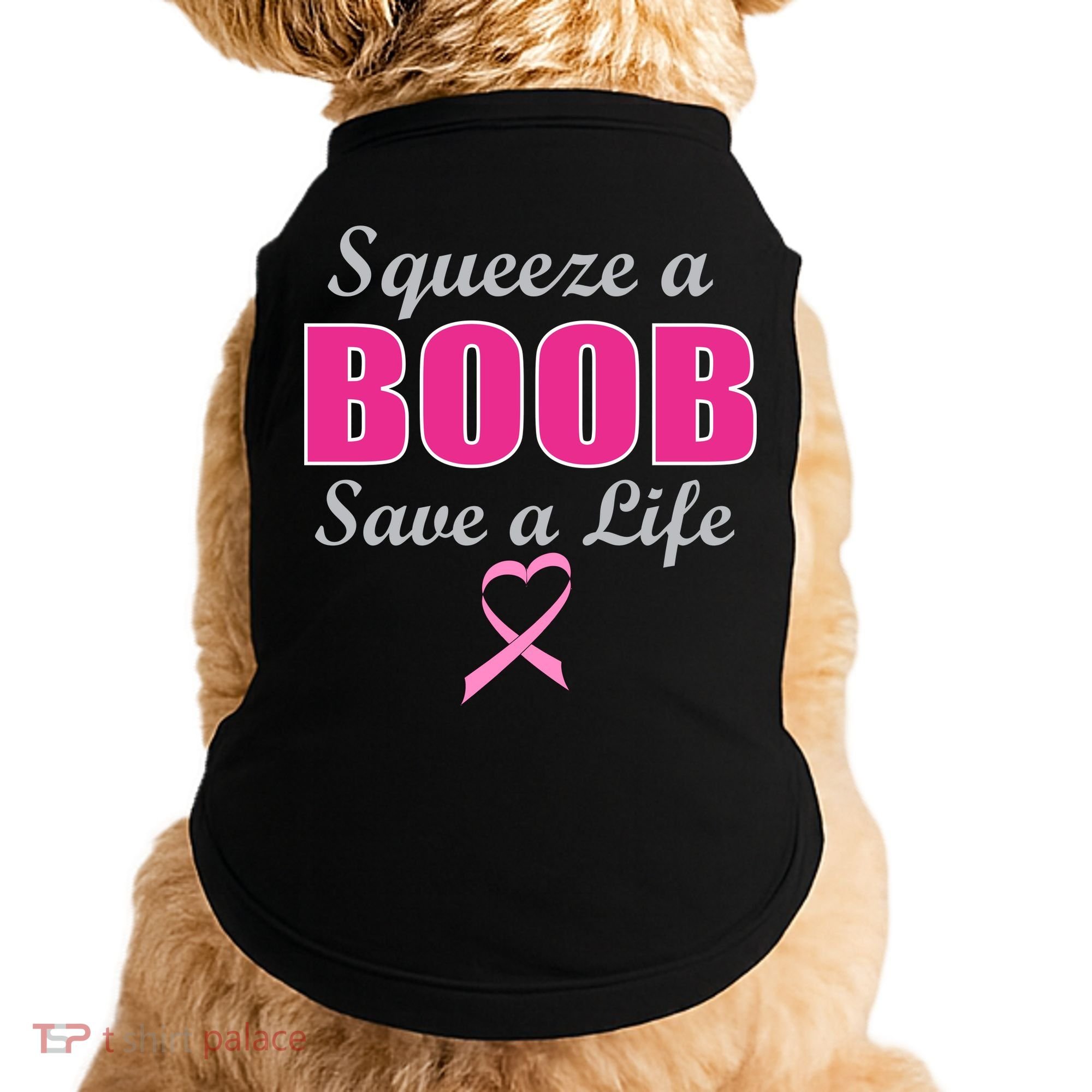 Squeeze A Boob Save A Life Breast Cancer Doggie Tank