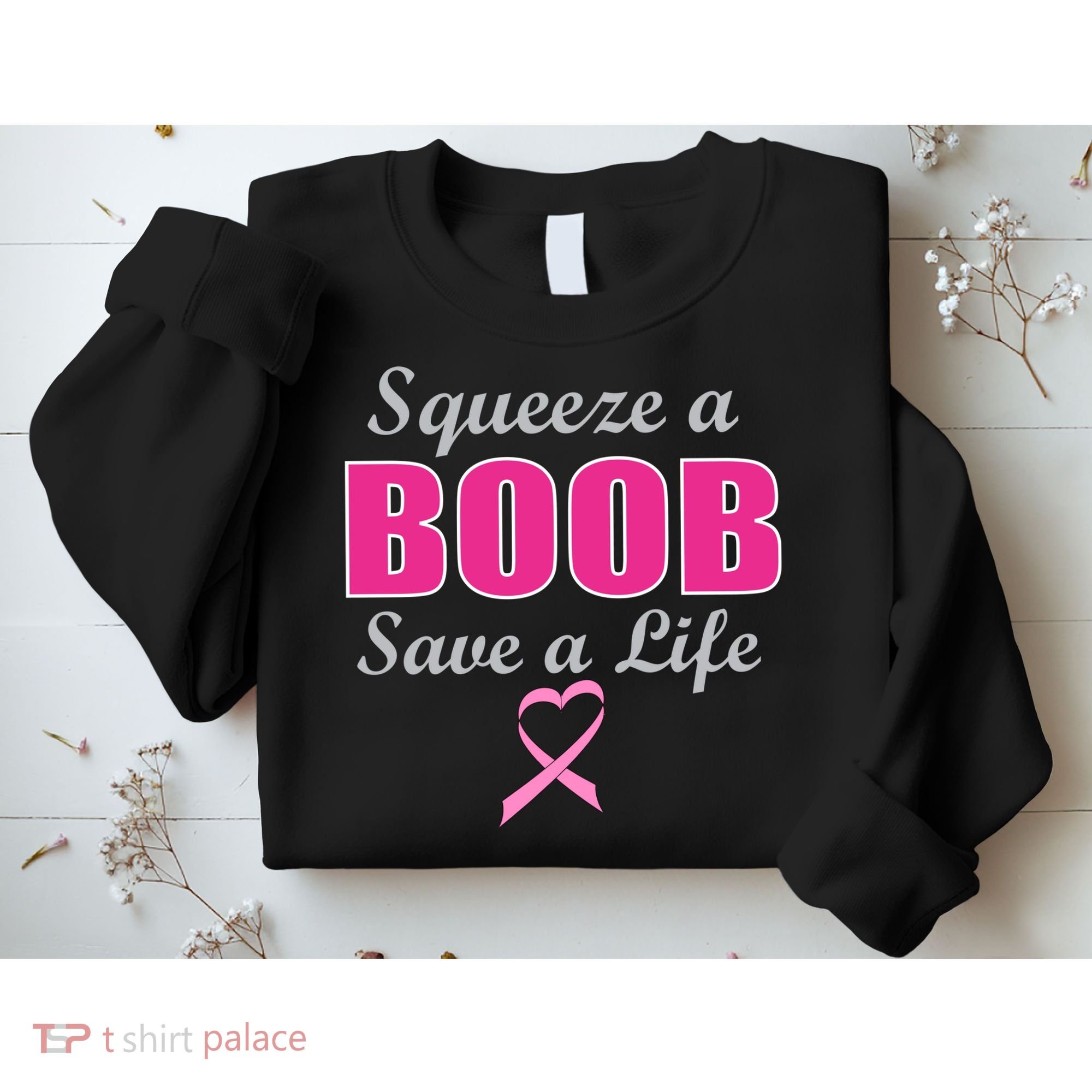 Squeeze A Boob Save A Life Breast Cancer Sweatshirt