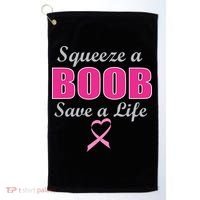 Squeeze A Boob Save A Life Breast Cancer Golf Towel thumb 0