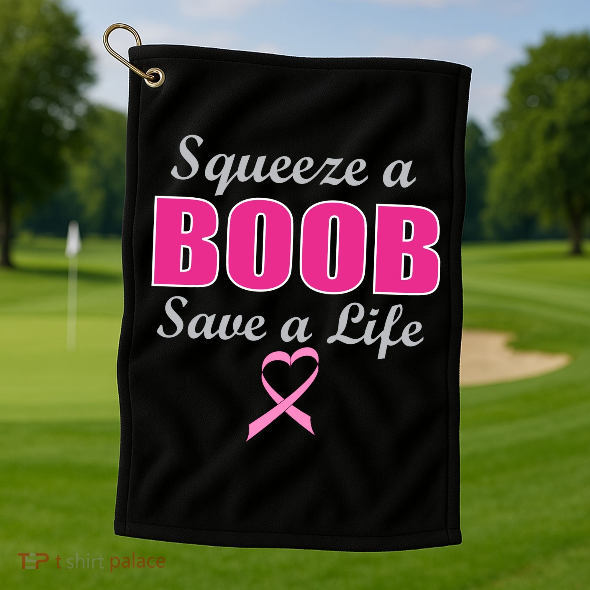 Squeeze A Boob Save A Life Breast Cancer Golf Towel