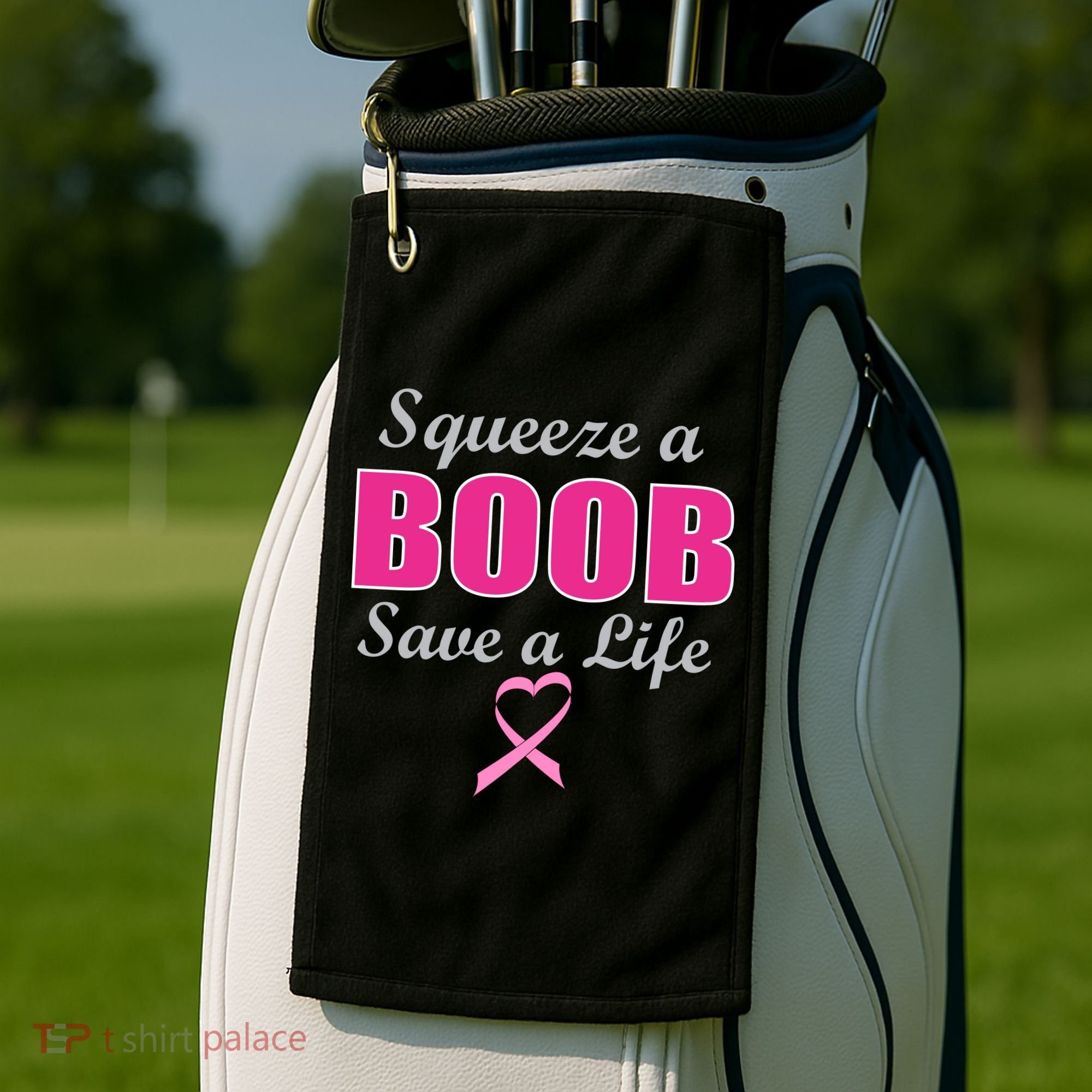 Squeeze A Boob Save A Life Breast Cancer Golf Towel