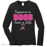 Squeeze A Boob Save A Life Breast Cancer Women's Long Sleeve Shirt thumb 0