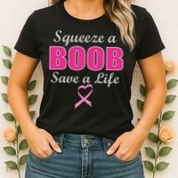 Squeeze A Boob Save A Life Breast Cancer Women's T-Shirt thumb 2