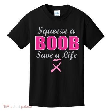Squeeze A Boob Save A Life Breast Cancer Kids T-Shirt