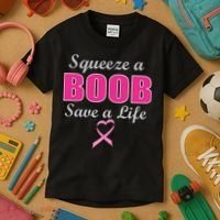 Squeeze A Boob Save A Life Breast Cancer Kids T-Shirt thumb 3