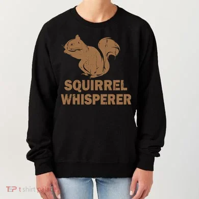 Squirrel Whisperer Women's Sweatshirt