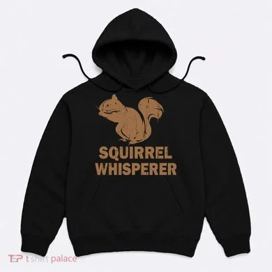 Squirrel Whisperer Hoodie