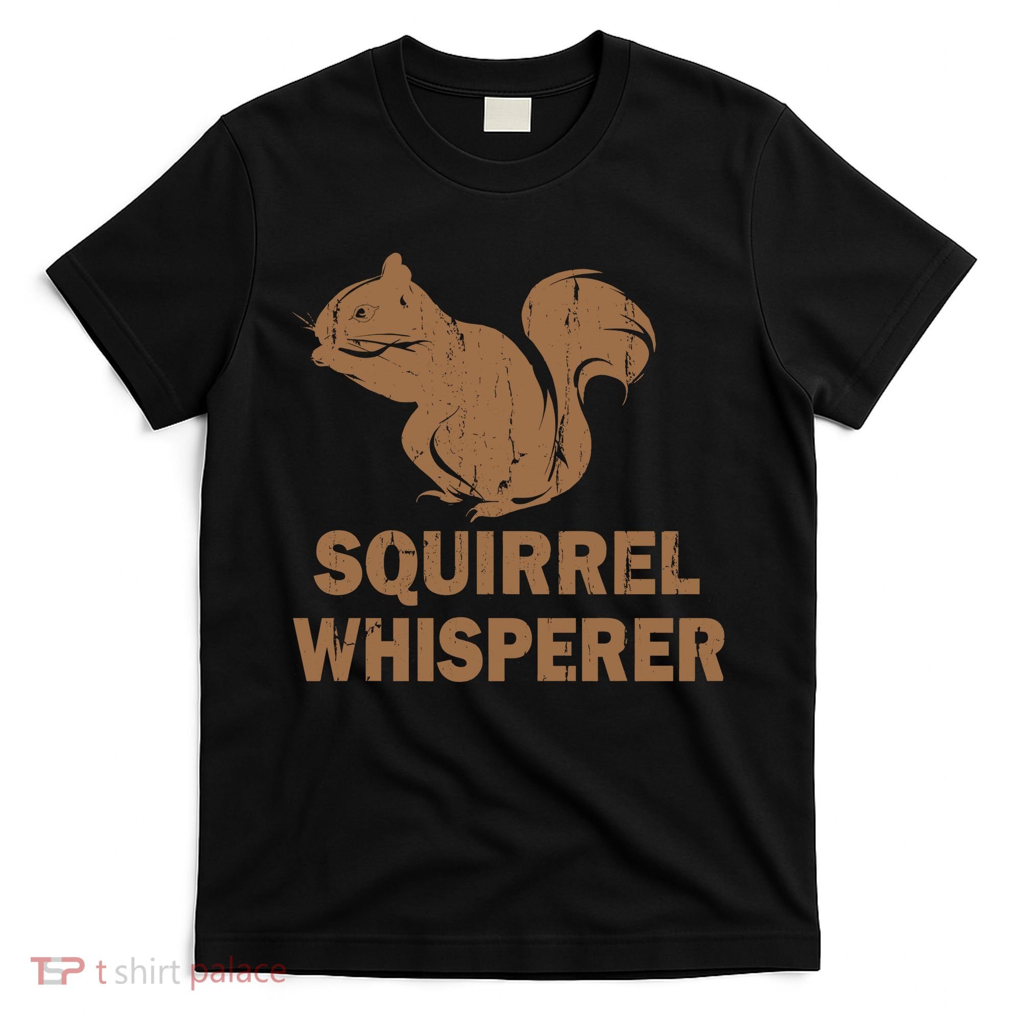 Squirrel Whisperer T-Shirt