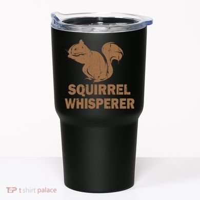 Squirrel Whisperer Tumbler