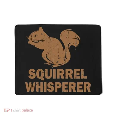 Squirrel Whisperer Mousepad