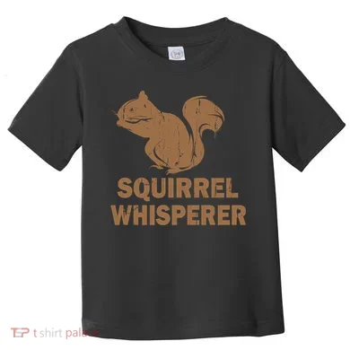 Squirrel Whisperer Toddler T-Shirt
