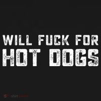 Saying Quote Will Fck For Hot Dogs Sweatshirt thumb 3