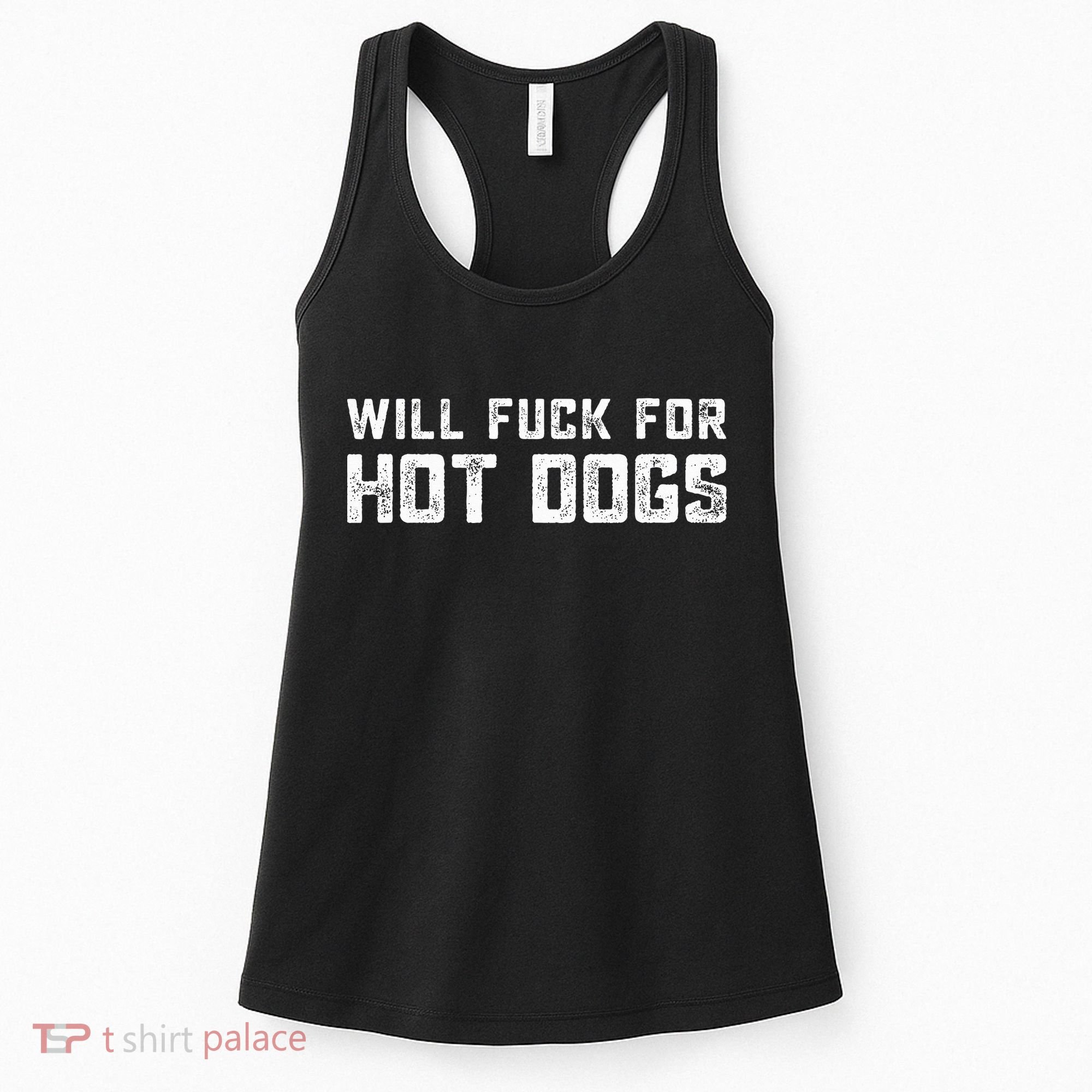 Saying Quote Will Fck For Hot Dogs Women's Tank Top