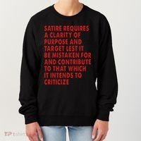 Satire Requires A Clarity Of Purpose And Target Women's Sweatshirt thumb 0