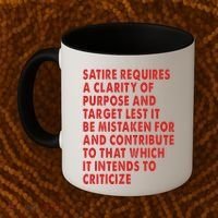 Satire Requires A Clarity Of Purpose And Target Coffee Mug thumb 2