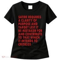 Satire Requires A Clarity Of Purpose And Target Women's T-Shirt thumb 0