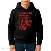Satire Requires A Clarity Of Purpose And Target Kids Hoodie thumb 4