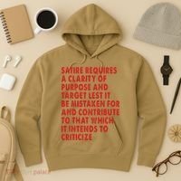 Satire Requires A Clarity Of Purpose And Target Hoodie thumb 3