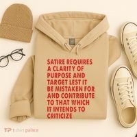 Satire Requires A Clarity Of Purpose And Target Hoodie thumb 4