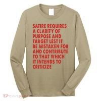 Satire Requires A Clarity Of Purpose And Target Long Sleeve Shirt thumb 0