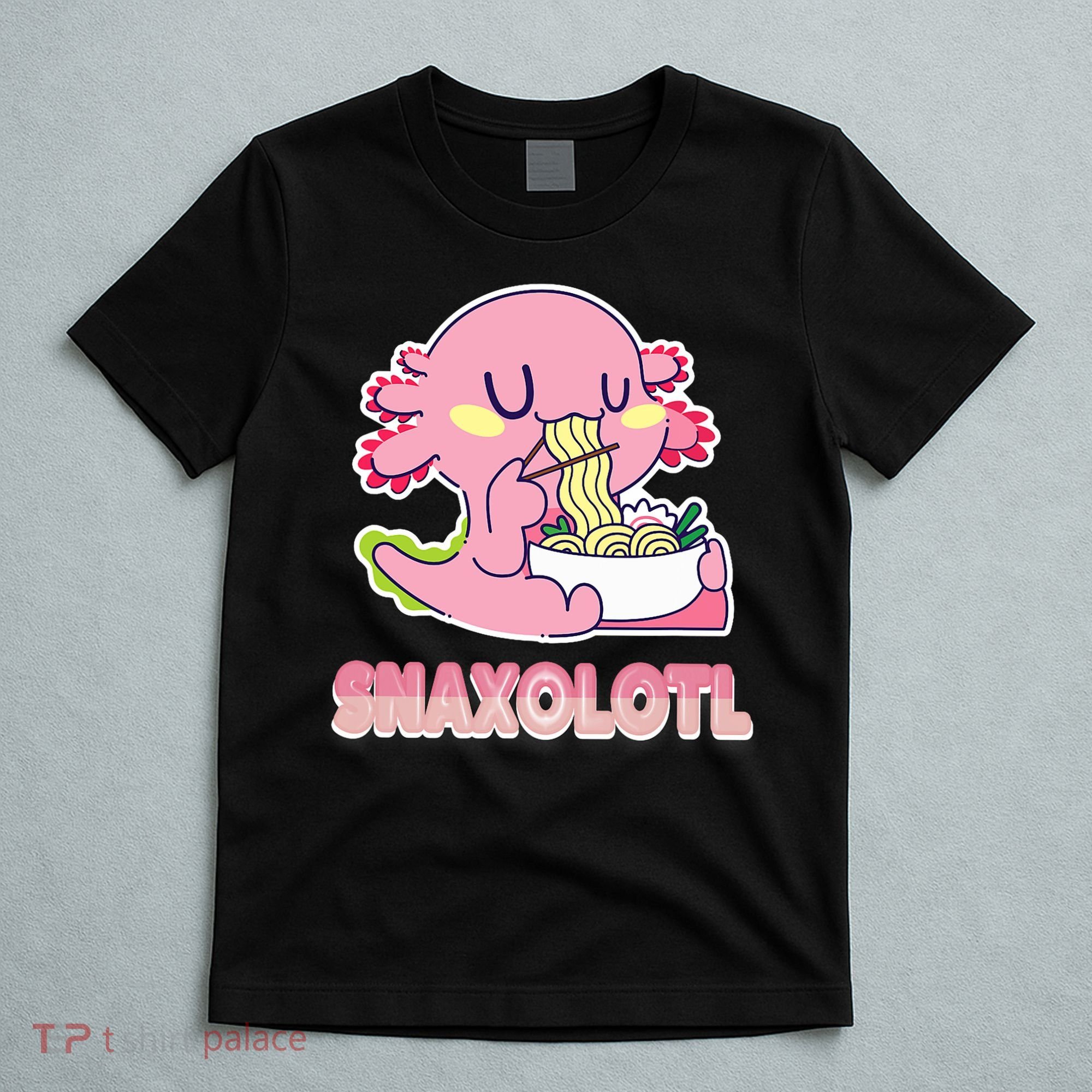 Snaxolotl Ramen Axolotl Kawaii Fish T-Shirt