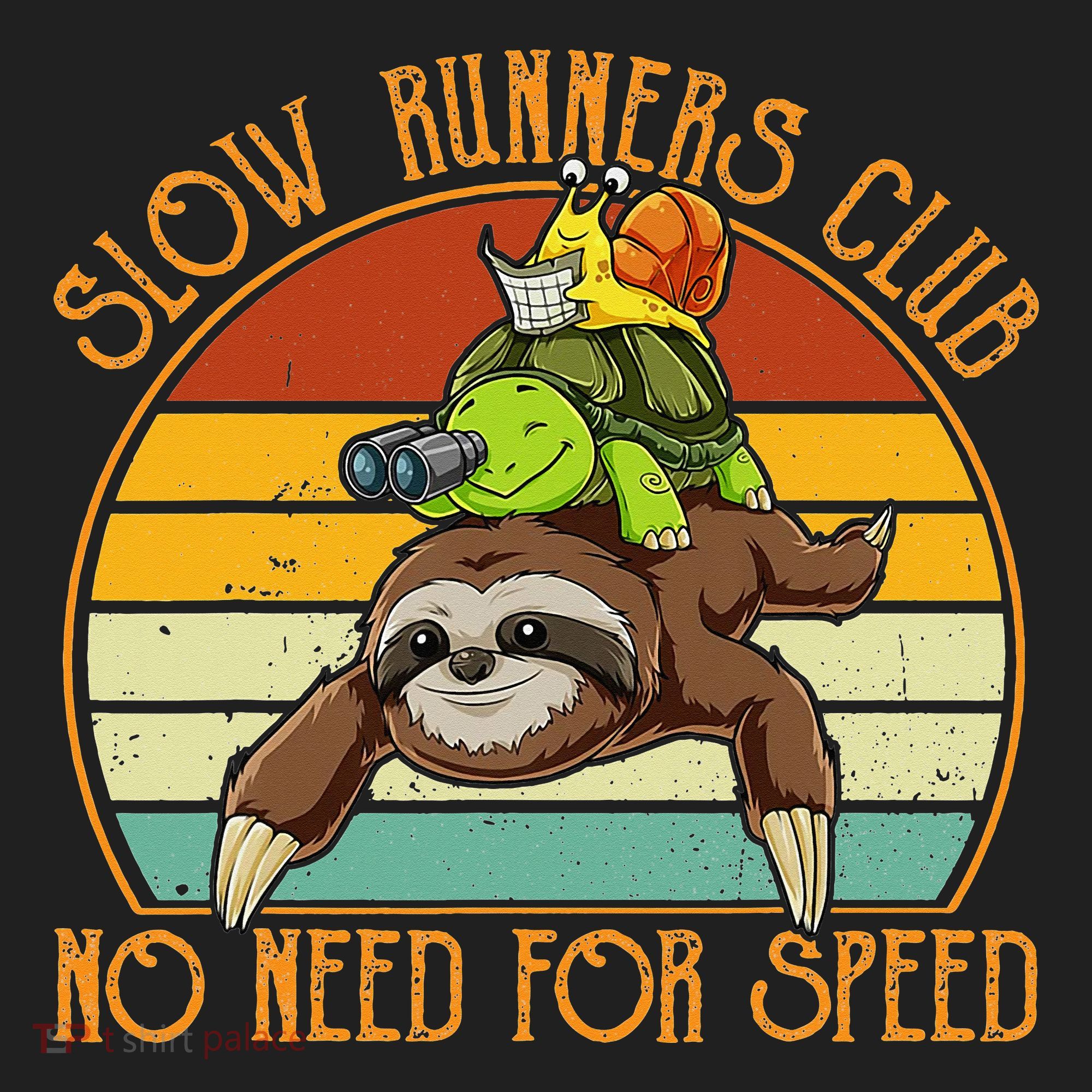 Slow Runners Club No Need For Speed - Sloth & Turtle Snail Women's Sweatshirt
