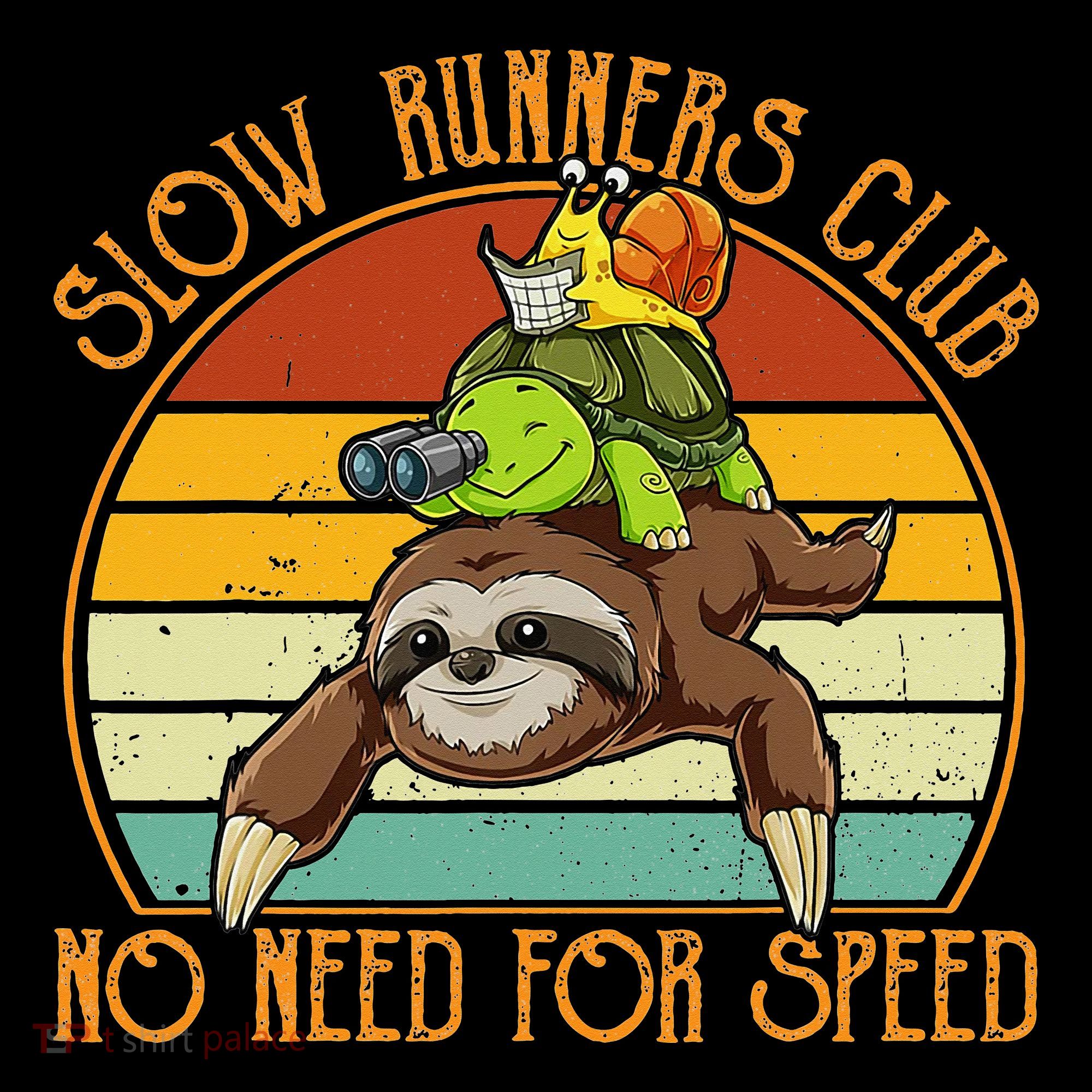 Slow Runners Club No Need For Speed - Sloth & Turtle Snail Sweatshirt