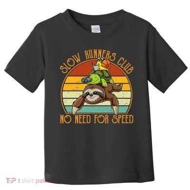 Slow Runners Club No Need For Speed - Sloth & Turtle Snail Toddler T-Shirt