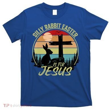 Silly Rabbit Easter Is For Jesus Retro Vintage Easter Day T-Shirt