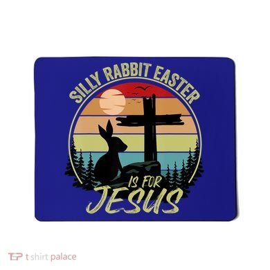 Silly Rabbit Easter Is For Jesus Retro Vintage Easter Day Mousepad