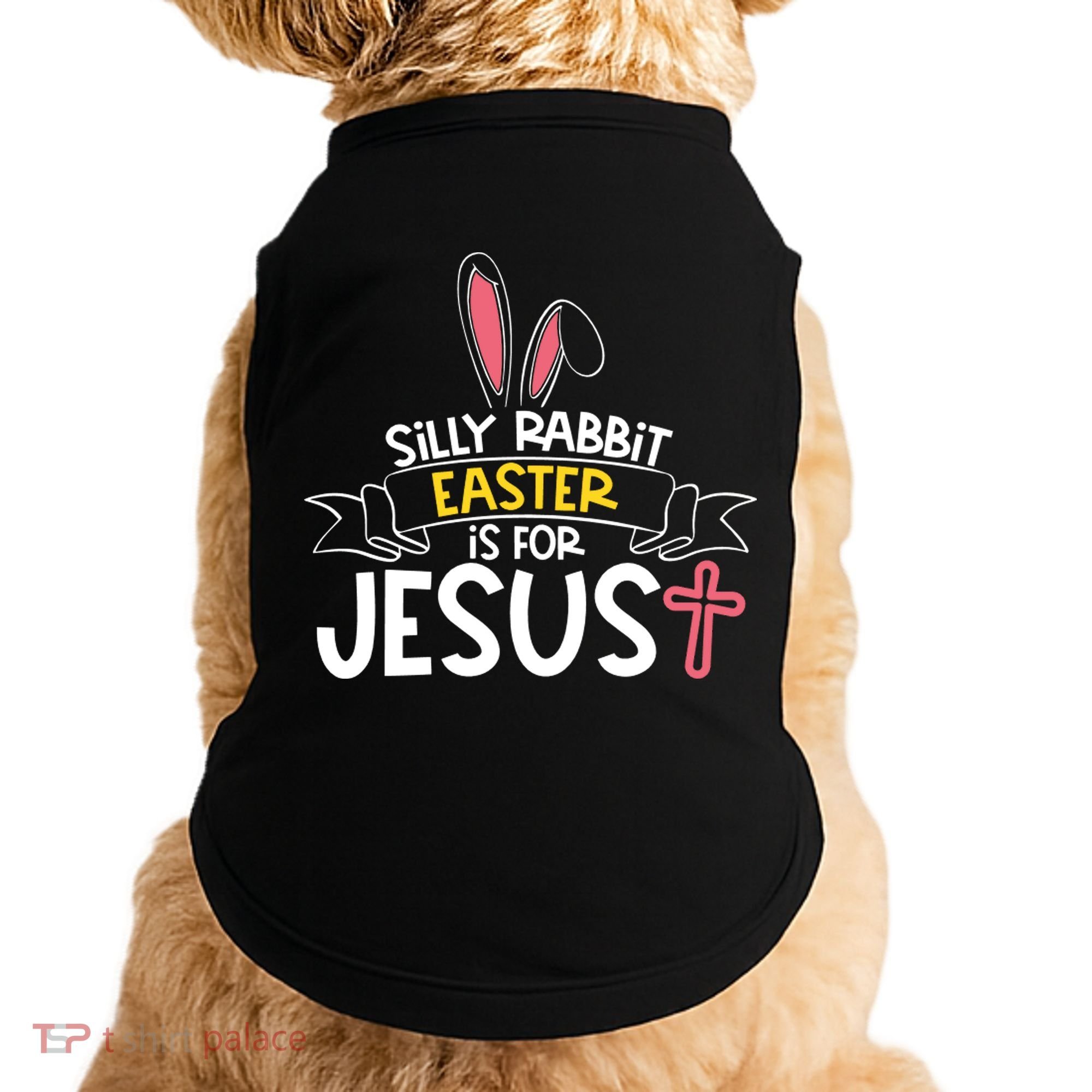 Silly Rabbit Easter Is For Jesus Cross Doggie Tank