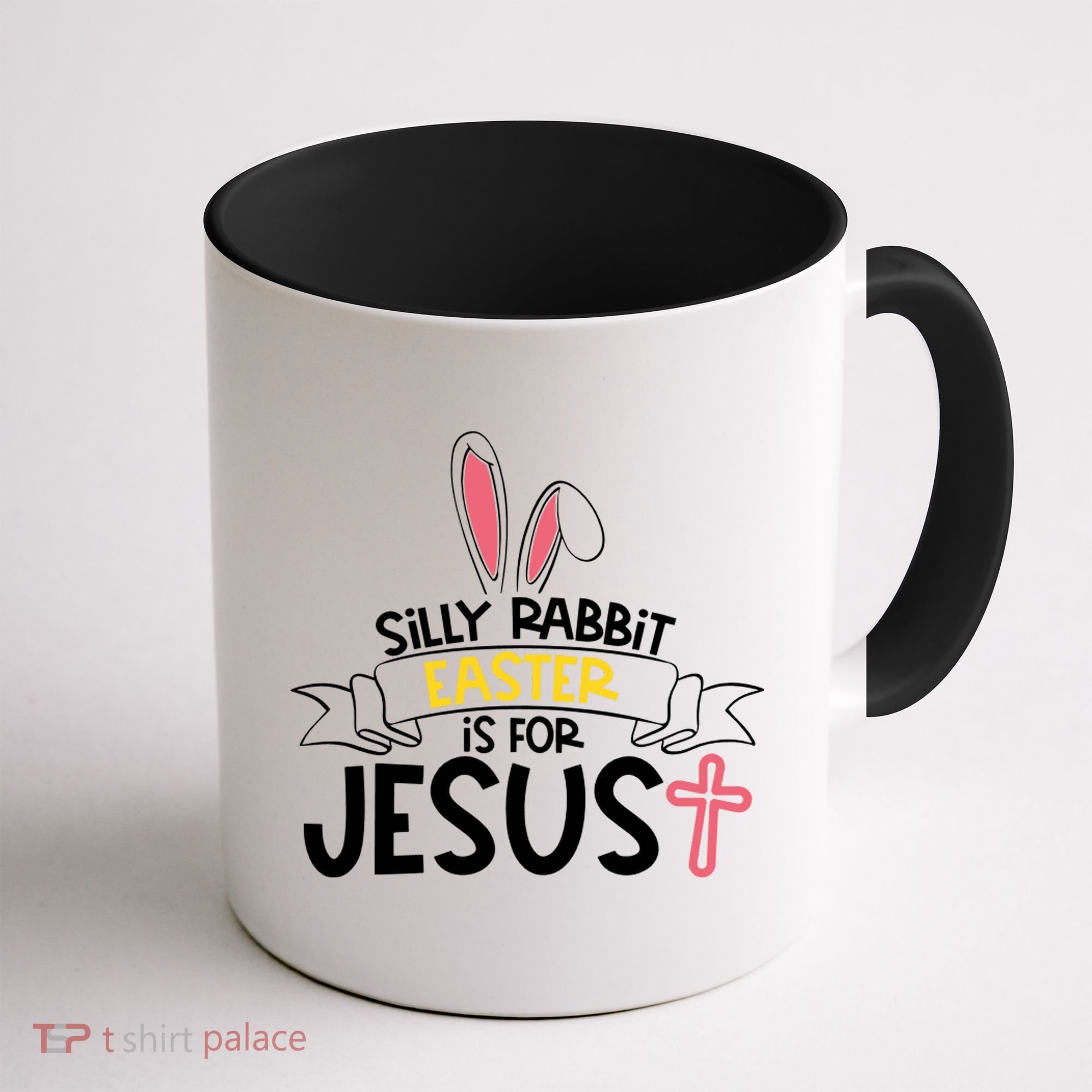 Silly Rabbit Easter Is For Jesus Cross Coffee Mug