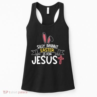 Silly Rabbit Easter Is For Jesus Cross Women's Tank Top