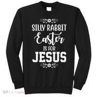 Silly Rabbit Easter Is For Jesus Funny Christianity Sweatshirt thumb 0