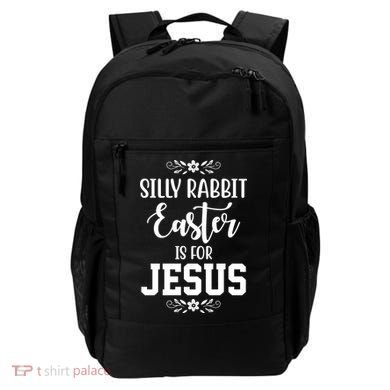 Silly Rabbit Easter Is For Jesus Funny Christianity Backpack