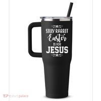 Silly Rabbit Easter Is For Jesus Funny Christianity 40oz Vacuum Insulated Stainless Steel Travel Tumbler thumb 2