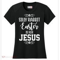 Silly Rabbit Easter Is For Jesus Funny Christianity Women's Cooling Performance Crew T-Shirt thumb 0