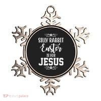 Silly Rabbit Easter Is For Jesus Funny Christianity Ornament thumb 0