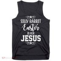 Silly Rabbit Easter Is For Jesus Funny Christianity Tank Top thumb 0