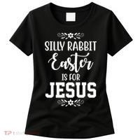 Silly Rabbit Easter Is For Jesus Funny Christianity Women's T-Shirt thumb 0
