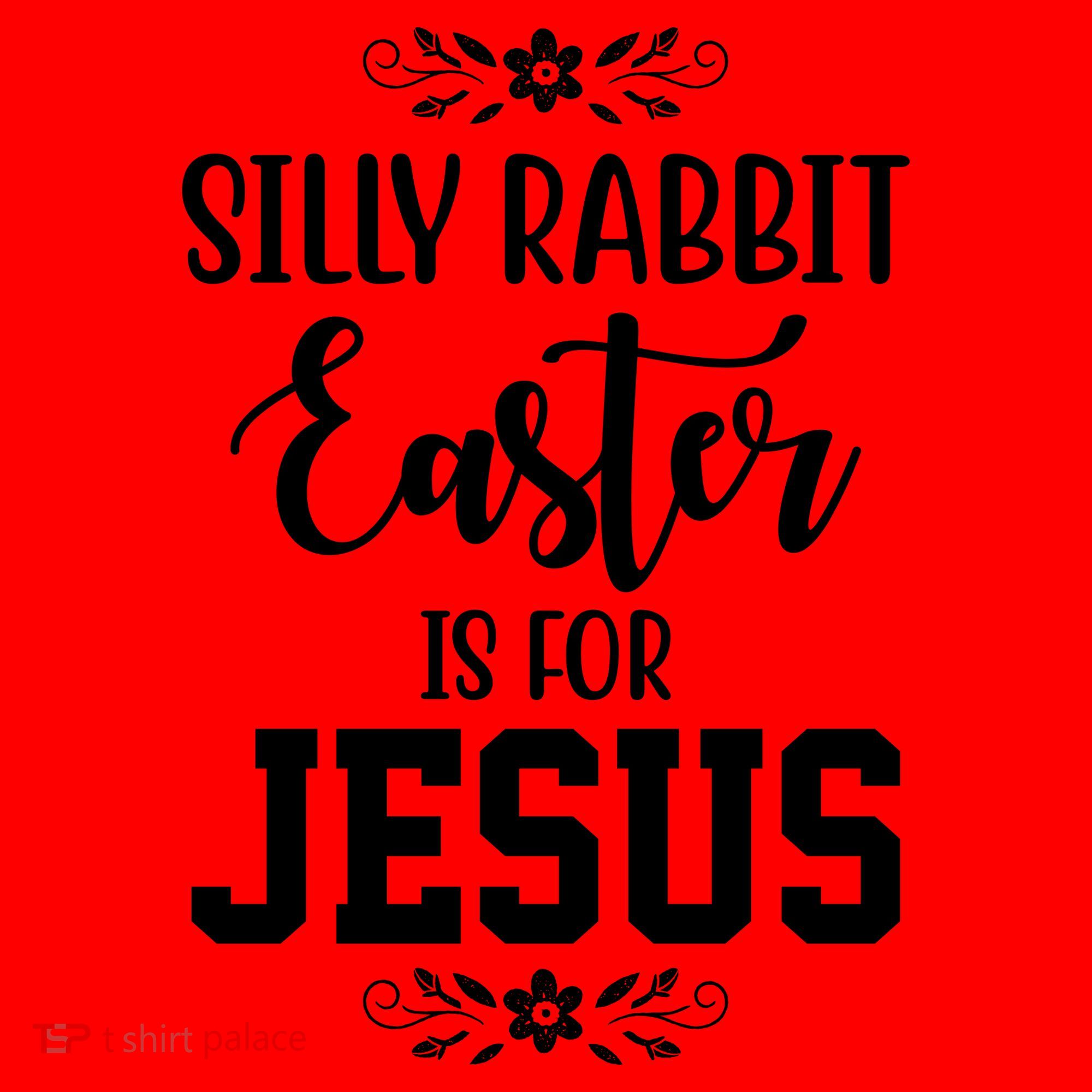 Silly Rabbit Easter Is For Jesus Funny Christianity Santa Hat