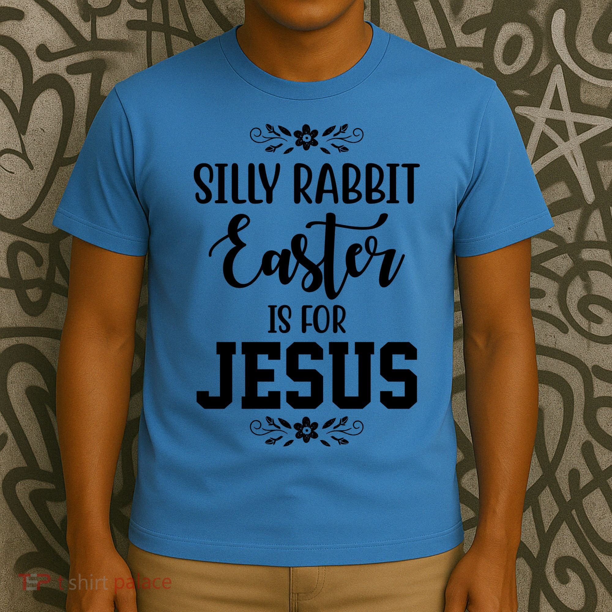 Silly Rabbit Easter Is For Jesus Funny Christianity T-Shirt