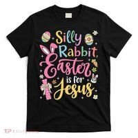Silly Rabbit Easter Is For Jesus Cute Bunny Christian Faith T-Shirt thumb 0