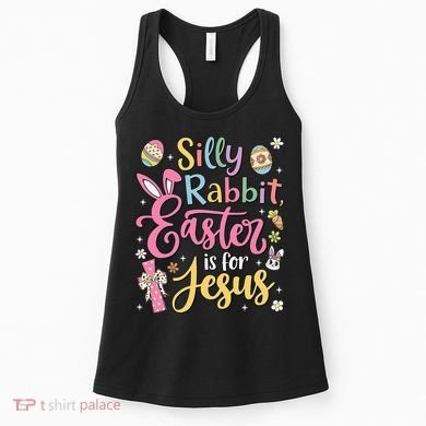 Silly Rabbit Easter Is For Jesus Cute Bunny Christian Faith Women's Tank Top