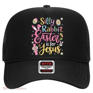 Silly Rabbit Easter Is For Jesus Cute Bunny Christian Faith Hat