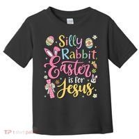 Silly Rabbit Easter Is For Jesus Cute Bunny Christian Faith Toddler T-Shirt thumb 0