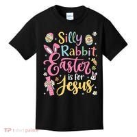 Silly Rabbit Easter Is For Jesus Cute Bunny Christian Faith Kids T-Shirt thumb 0