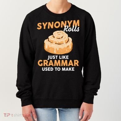 Synonym Rolls English Teacher Student Grammar Pun Learner Meaningful Gift Women's Sweatshirt
