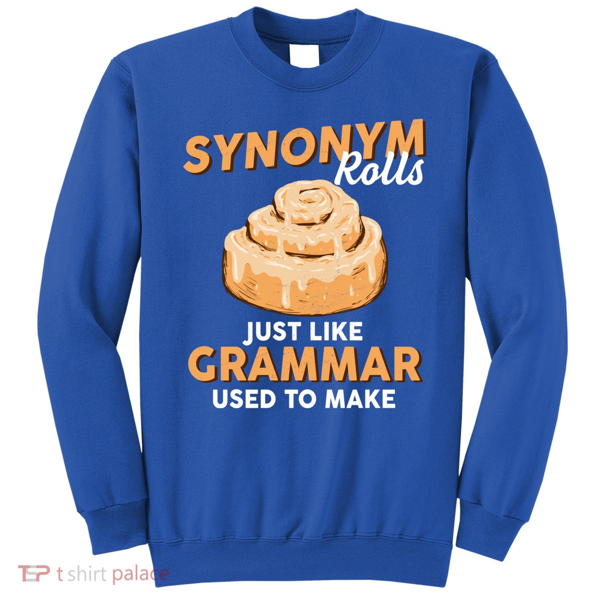 Synonym Rolls English Teacher Student Grammar Pun Learner Meaningful Gift Sweatshirt