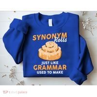 Synonym Rolls English Teacher Student Grammar Pun Learner Meaningful Gift Sweatshirt thumb 2